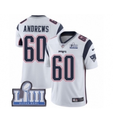 Men's Nike New England Patriots #60 David Andrews White Vapor Untouchable Limited Player Super Bowl LIII Bound NFL Jersey